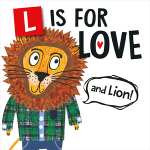 L is for Love (and Lion!) 2019